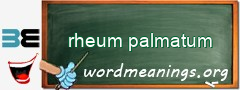 WordMeaning blackboard for rheum palmatum